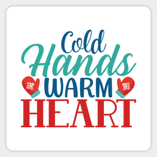 Cold Hands, Warm Heart: Embracing Winter's Endearing Contrast Magnet